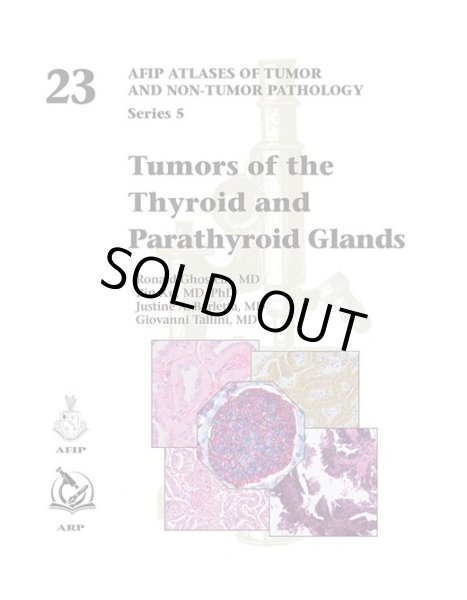 画像1: Tumors of the Thyroid and Parathyroid Glands (AFIP Atlas of Tumor & Non-Tumor Pathology, 5th Series,Fascicle 23) (1)