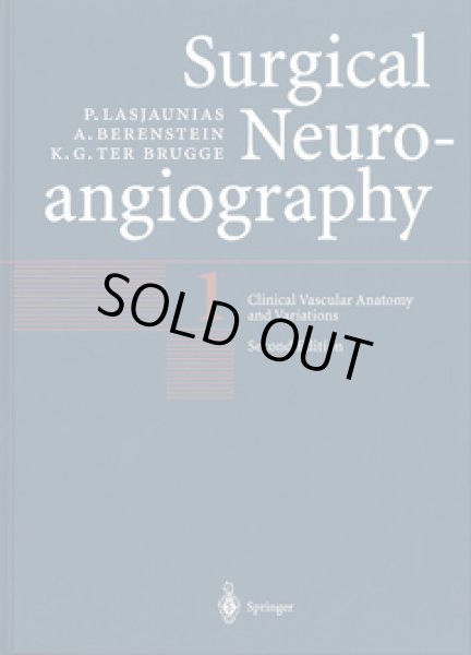 画像1: Surgical Neuroangiography.volume 1: Clinical Vascular Anatomy and Variations,2nd Edition【Hardcover】 (1)