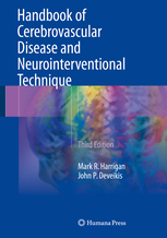 Handbook of Cerebrovascular Disease and Neurointerventional Technique.3rd ed.