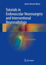 Tutorials in Endovascular Neurosurgery and Interventional Neuroradiology.2nd.