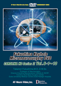 福島孝徳：キーホール微小脳神経外科手術 DVDビデオシリーズ（英語版） Vol. 6　Carolina Series