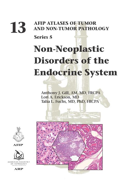 Non-Neoplastic Disorders of the Endocrine System（AFIP Atlas of Tumor & Non-Tumor Pathology, 5th Series,Fascicle 13）