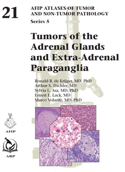 Tumors of the Adrenal Glands and Extra-Adrenal Paraganglia (AFIP Atlas of Tumor & Non-Tumor Pathology, 5th Series,Fascicle 21)